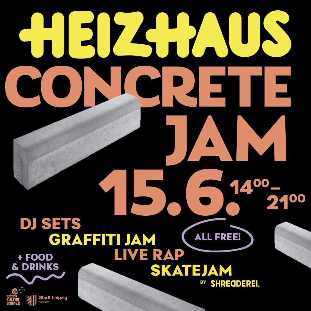 15.06.2024 | Concrete Jam - Heizhaus